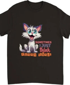 sometime-i-just-think-funny-things-t-shirt